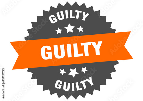 guilty sign. guilty orange-black circular band label