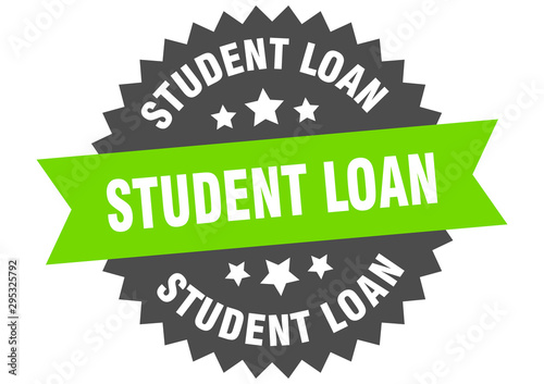student loan sign. student loan green-black circular band label