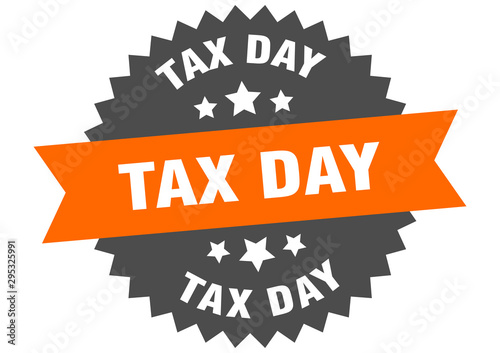 tax day sign. tax day orange-black circular band label