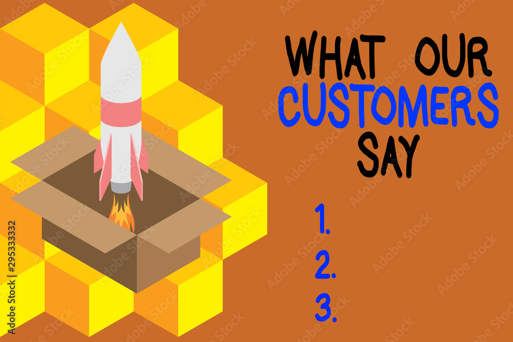 Handwriting text writing What Our Customers Say. Conceptual photo to know Users Feedback the Consumers Reactions Fire launching rocket carton box. Starting up project. Fuel inspiration Handwriting text writing What Our Customers Say. Conceptual photo to know Users Feedback the Consumers Reactions Fire launching rocket carton box. Starting up project. Fuel inspiration