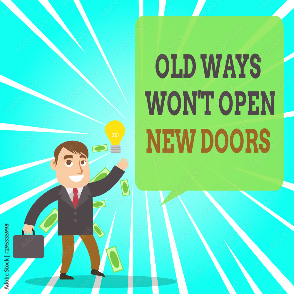 Text sign showing Old Ways Won T Open New Doors. Business photo text be different and unique to Achieve goals Successful Businessman or Clerk Generating Good Idea or Finding Solution Text sign showing Old Ways Won T Open New Doors. Business photo text be different and unique to Achieve goals Successful Businessman or Clerk Generating Good Idea or Finding Solution