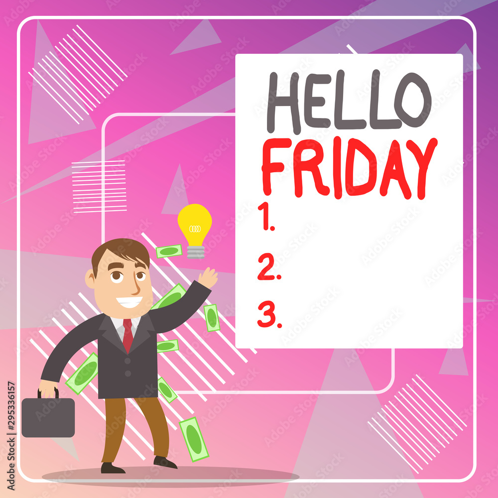 Word writing text Hello Friday. Business photo showcasing Greetings on Fridays because it is the end of the work week Successful Businessman or Clerk Generating Good Idea or Finding Solution