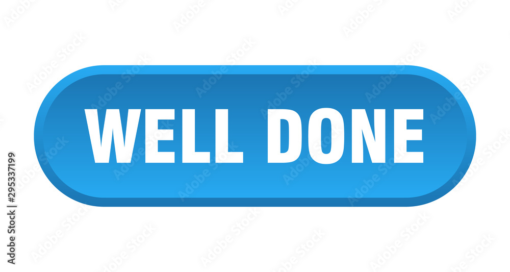 well done button. well done rounded blue sign. well done well done button. well done rounded blue sign. well done