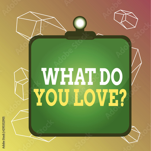 Word writing text What Do You Love Question. Business photo showcasing Enjoyable things passion for something inspiration Clipboard colorful background spring clip stuck bind empty plank frame