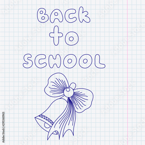 The inscription Back to school and drawing pen handbell on the copybook sheet in a cage. Vector illustration. EPS10.