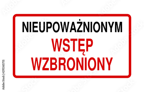 znak nieupowa  nionym wst  p wzbroniony