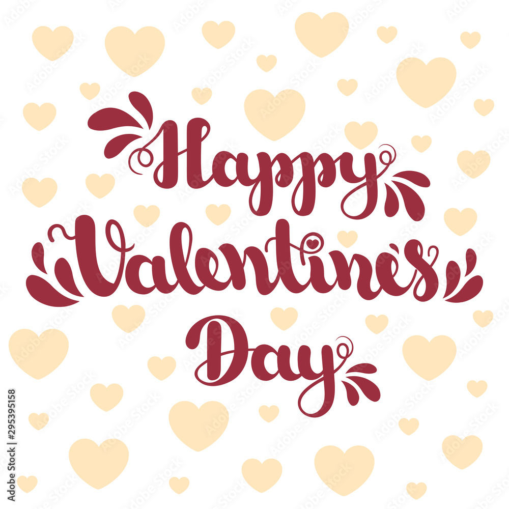 Lettering Happy Valentines Day on background with pink hearts. Vector illustration for Valentine s Day 2017. EPS10.