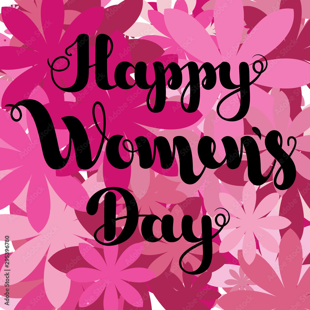 Black lettering Happy Women s Day on pink flowers background. Vector illustration for greeting card. 8 March. International Women s Day. EPS10.