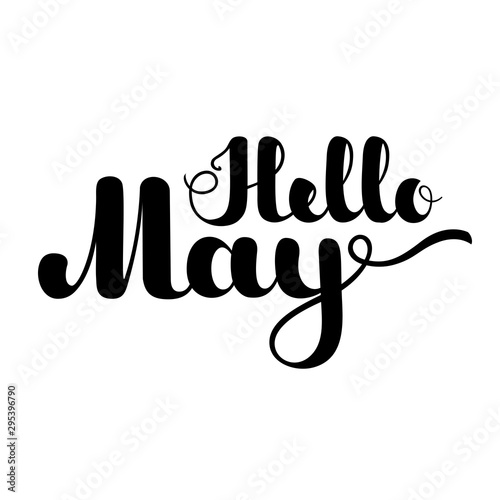 Lettering Hello May black color, isolated on white background. Vector illustration for posters, banners, flyers, stickers, cards and more. Vector illustration. EPS10.