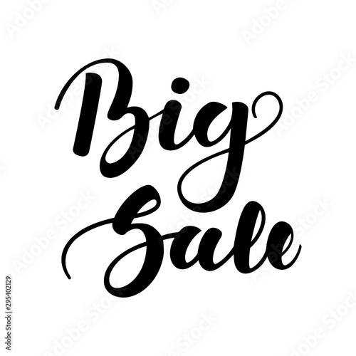Big Sale. Handwritten lettering isolated on white background for sales, promotions. Vector illustrations. EPS 10.