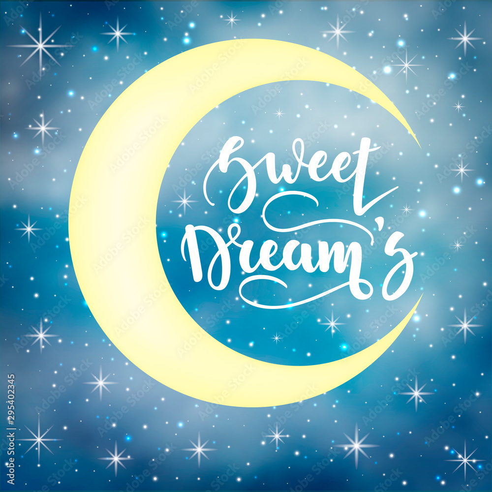Sweet Dreams. Inspirational and motivational handwritten lettering on a background of the night starry sky. Can be used for posters, cards and other items. Vector ilustration. EPS 10.