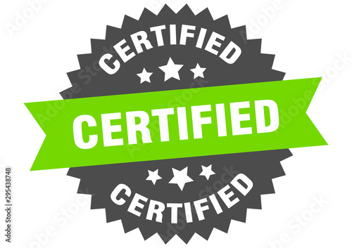certified sign. certified green-black circular band label