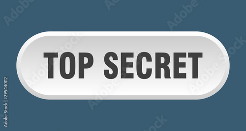 top secret button. top secret rounded white sign. top secret