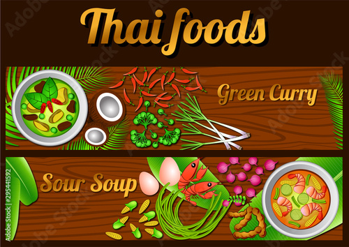 two Thai delicious and famous food banner.green curry, sour soup Kaeng Som and ingredient with wooden background,vector illustration