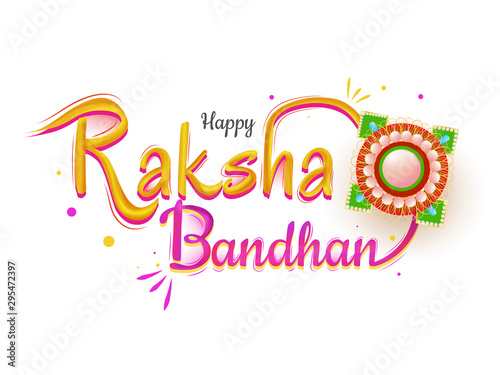 Stylish lettering of Happy Raksha Bandhan with rakhi (wristbands) on white background. Can be used as greeting card design.