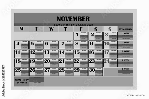 Design calendar month november 2019. Save money calendar 2019. Calendar for organization, business, family. Week Starts Monday. Year 2019 calendar. Vector illustration.