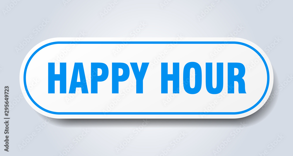 happy hour sign. happy hour rounded blue sticker. happy hour happy hour sign. happy hour rounded blue sticker. happy hour