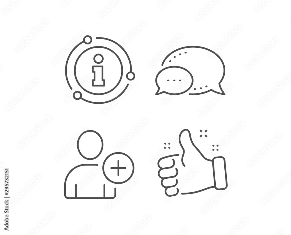 Add User line icon. Chat bubble, info sign elements. Profile Avatar sign. Person silhouette symbol. Linear add User outline icon. Information bubble. Vector