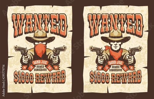 Wanted cowboy poster with bandit - retro print style. Worn grunge texture on separate layer. Vector western illustration.