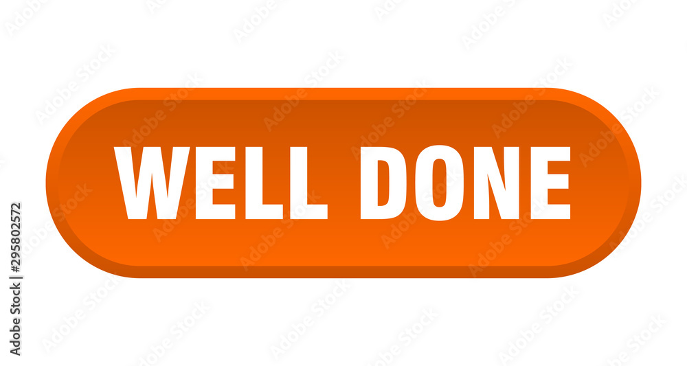 well done button. well done rounded orange sign. well done well done button. well done rounded orange sign. well done