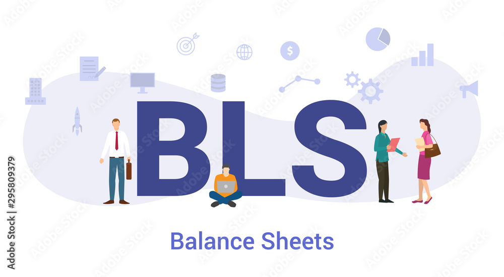 bls balance sheets concept with big word or text and team people with modern flat style - vector