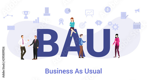 bau business as usual concept with big word or text and team people with modern flat style - vector