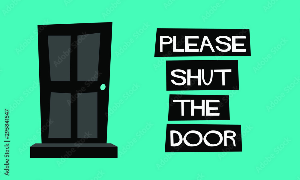 Please shut the door sign Please shut the door sign