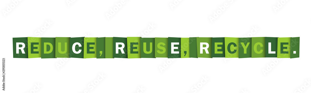 lREDUCE, REUSE, RECYCLE. green vector typography banner lREDUCE, REUSE, RECYCLE. green vector typography banner