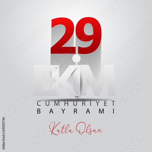 29 ekim Cumhuriyet Bayrami kutlu olsun, Republic Day Turkey. Translation: 29 october Turkey Republic Day, happy holiday. Vector illustration photo