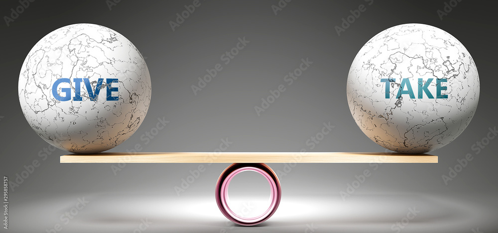 Give and take in balance - pictured as balanced balls on scale that symbolize harmony and equity between Give and take that is good and beneficial., 3d illustration