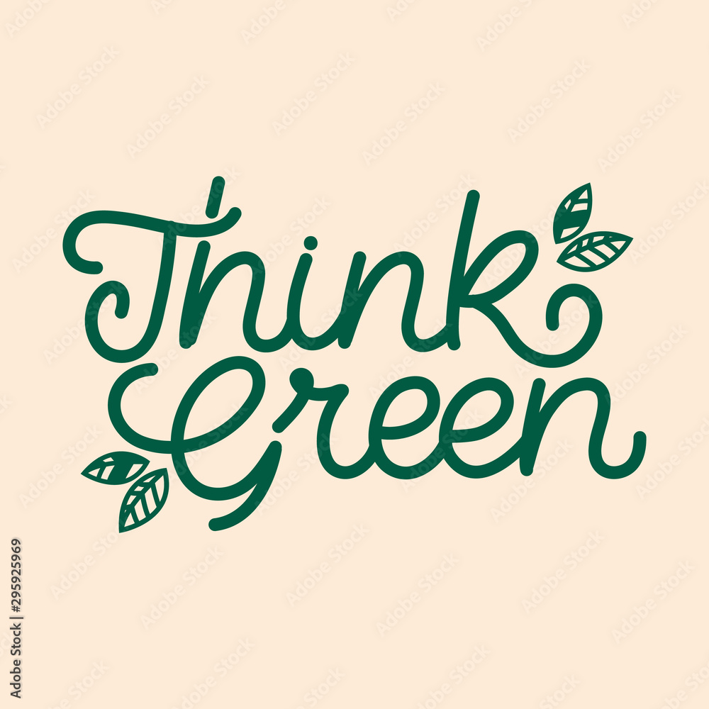 Naklejka premium Hand lettering quote. The inscription: Think green. Perfect design for greeting cards, posters, T-shirts, banners, print invitations.Monoline lettering.
