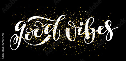 Good vibes - nice hand drawn doodle lettering poster art