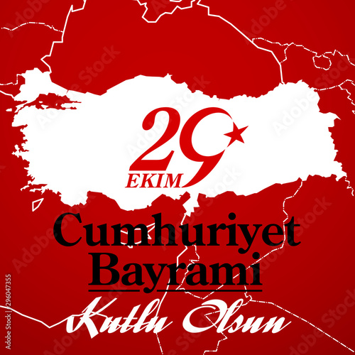 illustration 29 ekim Cumhuriyet Bayrami kutlu olsun Republic. Translation: 29 october Republic Day Turkey and the National Day in Turkey happy holiday. graphic for design elements photo