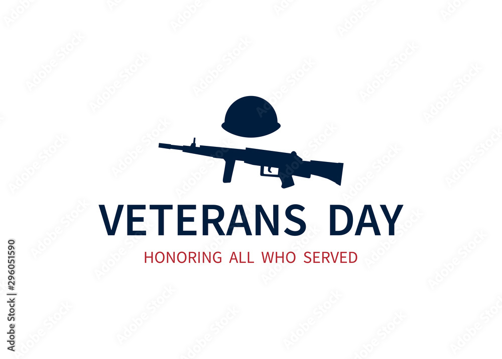 Veterans Day. Honoring all who served, vector illustration of american Veterans. Simple typography with soldiers helmet and weapon. Poster or banner to day Veterans. 11th November. Vector Veterans Day. Honoring all who served, vector illustration of american Veterans. Simple typography with soldiers helmet and weapon. Poster or banner to day Veterans. 11th November. Vector