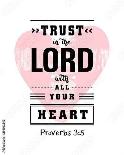 Lettering: Trust in the Lord with your heart. Biblical background or christian poster. Modern calligraphy for t-shirt Proverbs 3:5 with cross and heart, scripture vector card