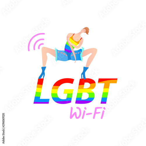 Vector colorful illustration, trendy gay man on heels with LGBT Wi-Fi text. Flat cartoon style, isolated. Applicable for LGBT, transgender concepts, places advertisement, posters, flyers.