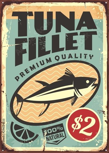 Tuna fillet premium quality seafood. Canned tuna fish steak vintage tin sign. Food vector illustration.
