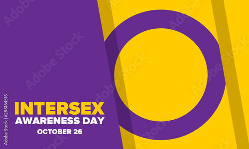 Intersex Awareness Day. Human Rights. Internationally observed event. Celebrate annual in October 26. Intersex people community. Freedom and solidarity. Poster, card, banner and background. Vector