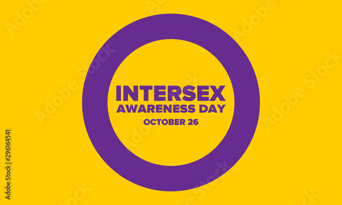 Intersex Awareness Day. Human Rights. Internationally observed event. Celebrate annual in October 26. Intersex people community. Freedom and solidarity. Poster, card, banner and background. Vector