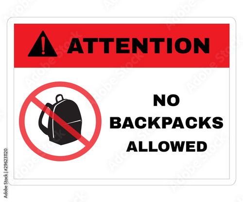 Accident Prevention signs, Attention board with message No backpacks allowed. beware and careful Sign, warning symbol design concept, vector illustration.