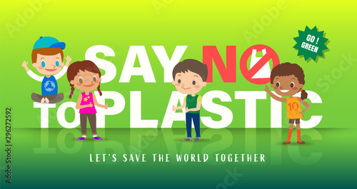 Group Of Children with Say no to plastic word in background. Save the world campaign banner. Vector cartoon illustration.
