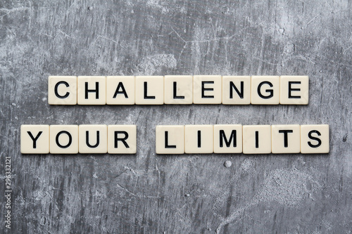 Challenge your limits motivational phrase 