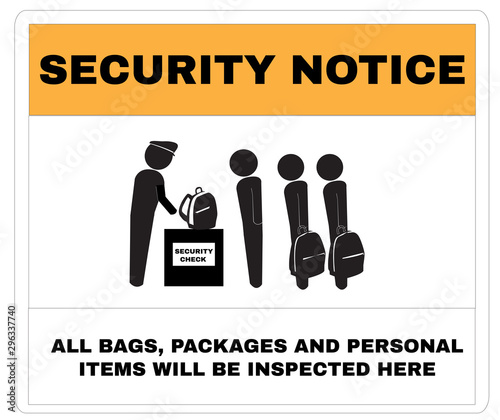 Security control signs, Security Notice board with message All Bags, packages and personal items will be inspected here. beware and careful Sign, warning symbol design concept, vector illustration.