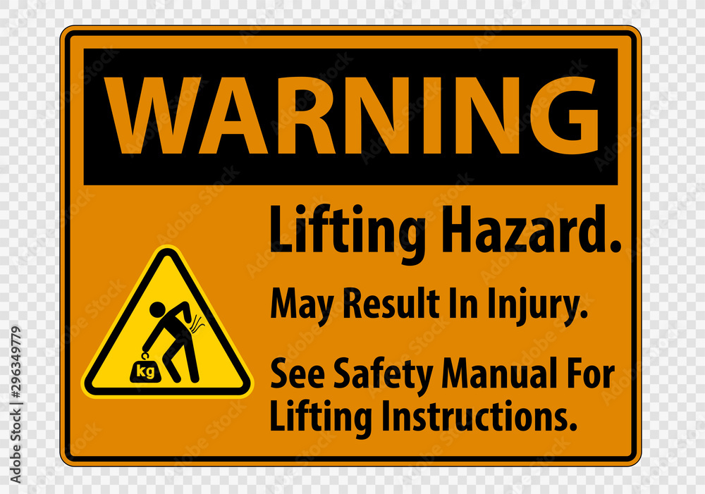 Lifting Hazard,May Result In Injury, See Safety Manual For Lifting Instructions Symbol Sign Isolate on transparent Background,Vector Illustration Lifting Hazard,May Result In Injury, See Safety Manual For Lifting Instructions Symbol Sign Isolate on transparent Background,Vector Illustration
