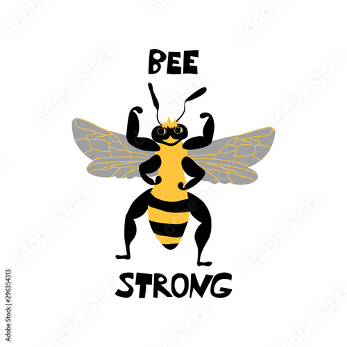 Cute bee charater with lettering. Cartoon hand drawn insect in flat style with inscription Bee strong