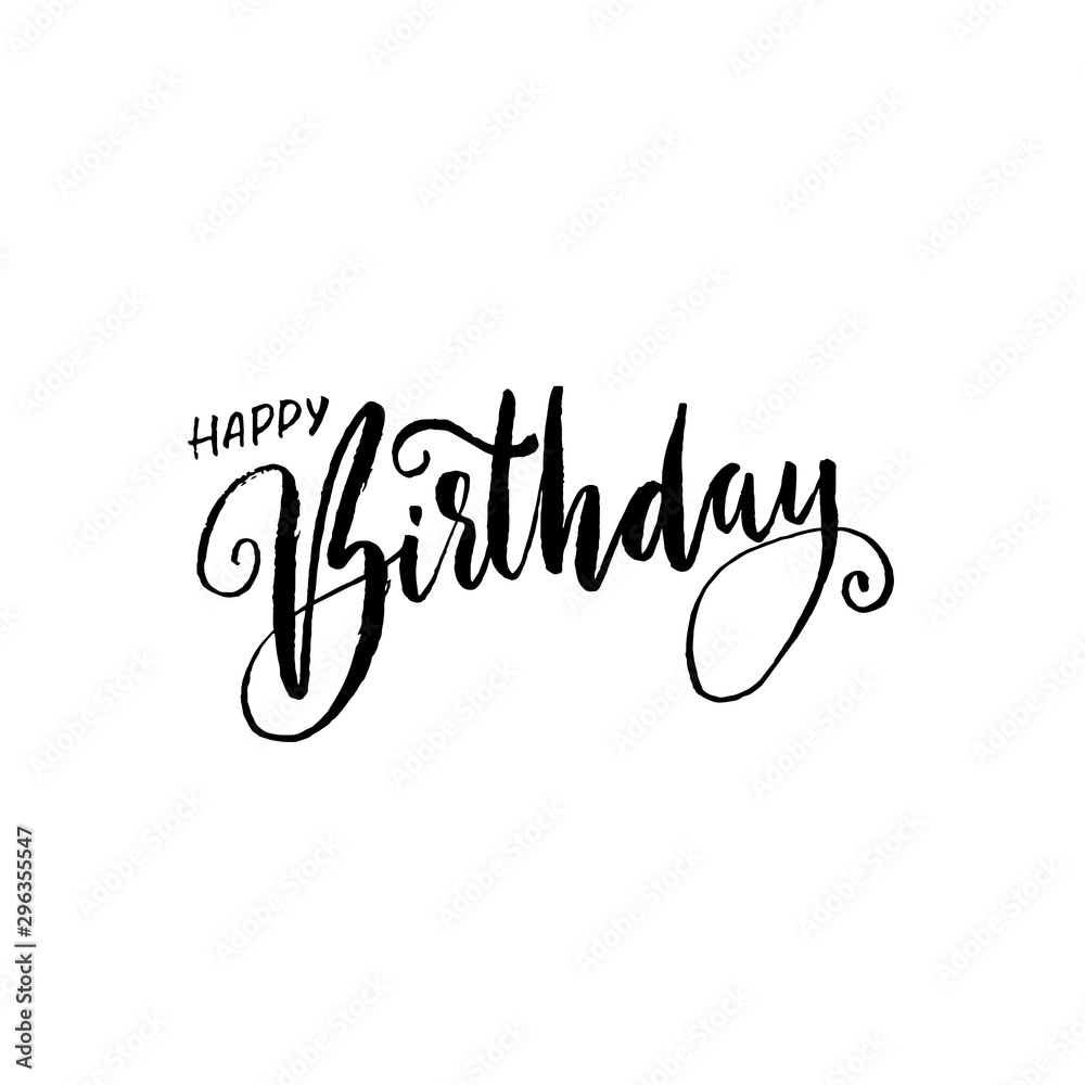 Happy birthday lettering for invitation and greeting card, prints and posters. Handwritten inscription. Calligraphic design. Vector illustration Happy birthday lettering for invitation and greeting card, prints and posters. Handwritten inscription. Calligraphic design. Vector illustration