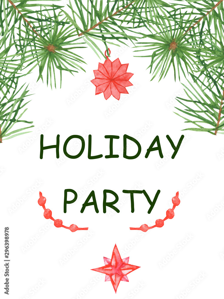 Watercolor hand painted winter holiday card with green christmas tree fir branches, red star, toys and garland with holiday party text isolated on the white background for invitations and postcards Watercolor hand painted winter holiday card with green christmas tree fir branches, red star, toys and garland with holiday party text isolated on the white background for invitations and postcards