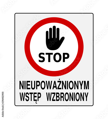 znak nieupoważnionym wstęp wzbroniony