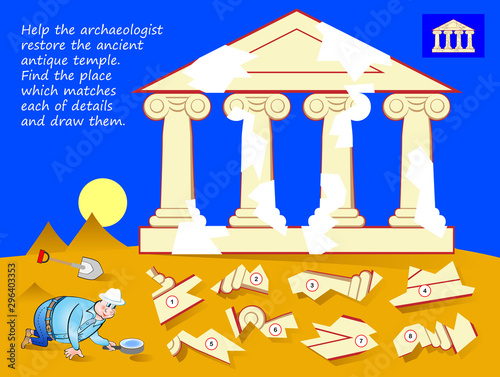 Logic puzzle game for children. Help archaeologist restore ancient antique temple. Find place which matches each of details and draw them. Page for kids brain teaser book. Developing spatial thinking.