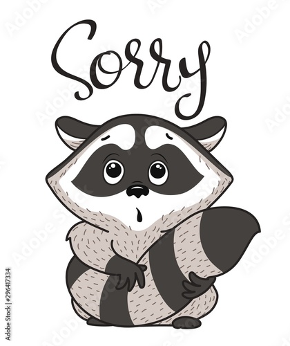 cute raccoon with an apologetic look and the inscription sorry
